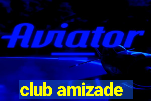 club amizade